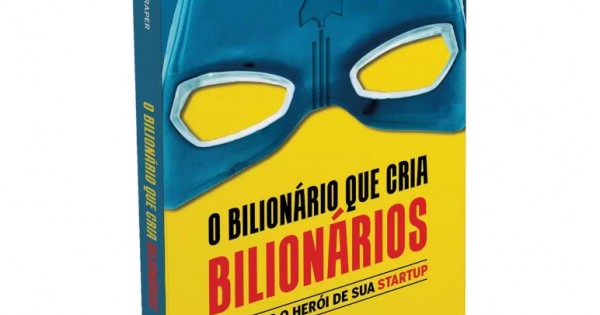 Livro - O BILIONÁRIO QUE CRIA BILIONÁRIOS