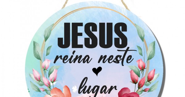 Placa decorativa redonda Jesus reina neste lugar PL226