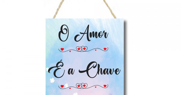 Placa decorativa O amor é a chave dessa casa PL095