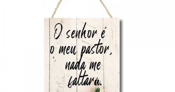 Placa decorativa O senhor é meu pastor PL237