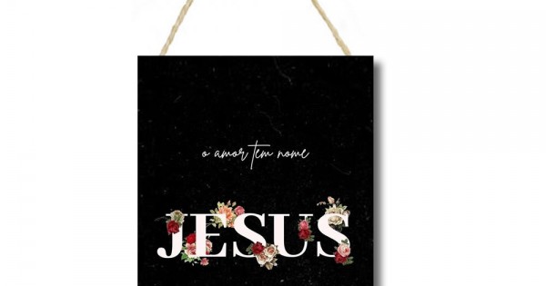 Placa decorativa 20x29 mdf frase Jesus cod PL069