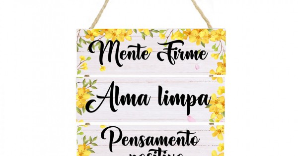 Placa decorativa frase mente firme e pensamento positivo 050