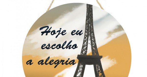 Placa decorativa com frase Hoje escolho eu a alegria  PL124