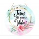 Placa decorativa redonda frase Jesus este nome é vida PL130