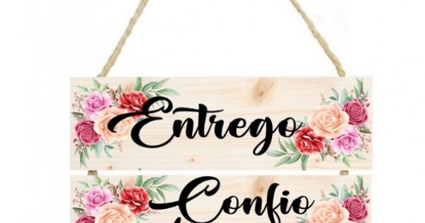 Placa decorativa Entrego, confio aceito agradeço cod 026