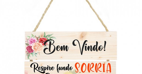 Placa decorativa Bem vindo Respire fundo, sorria cod 001