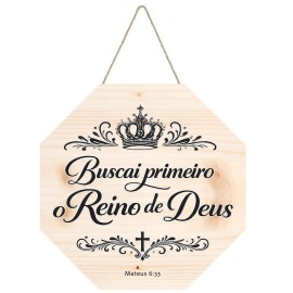 Placa Decorativa Octagonal "Buscai Primeiro o Reino de Deus" 