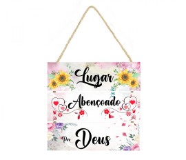 Placa decorativa Lugar aben�oado por Deus cod 06