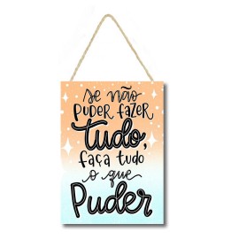 Placa decorativa se n�o poder fazer tudo fa�a o que puder 18