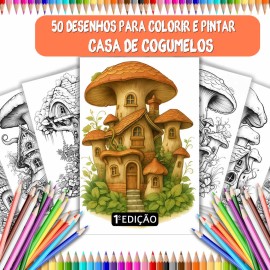 50 Desenhos para colorir Casa Cogumelos�1 EDI��O- Atividade Relaxante - Crian�as Adultos COL22