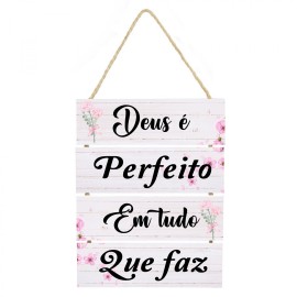 Placa decorativa corda Deus  perfeito em tudo que faz 033