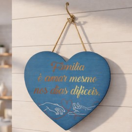 Placa Decorativa MDF Fam�lia � Amar Mesmo nos Dias Dif�ceis 