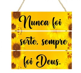 Placa decorativa Nunca foi sorte sempre foi Deus PL260
