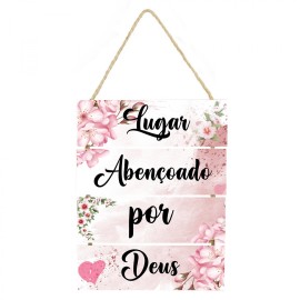 Placa decorativa  com frase Lugar aben�oado por Deus 049