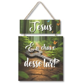 Placa decorativa Jesus � a chave dessa casa PL309