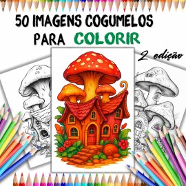 50 Desenhos Casa Cogumelos Colorir A4 - 2a Edic�o - Criancas Adultos - Novos Designs Exclusivos