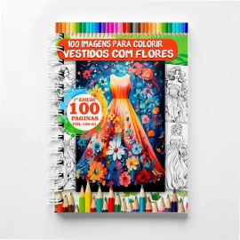 Livro de Colorir Adulto Antiestresse Vestidos com Flores | Arteterapia Relaxamento COL-100-01