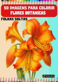 50 Imagens de Flores Bot�nicas para Colorir - 2� Edi��o COL11