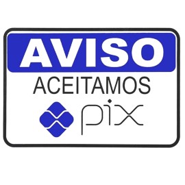 Placa de Sinaliza��o Aceitamos Pix � Comunica��o Clara e Profissional