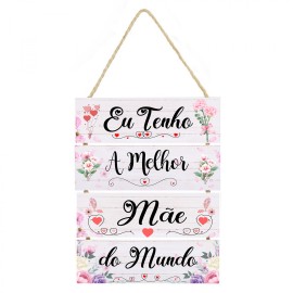 Placa decorativa Eu tenho a melhor m�e do mundo PL149 