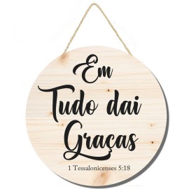 Placa decorativa redonda Em tudo dai Gra��s cod 211