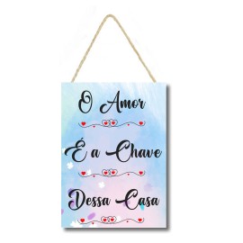 Placa decorativa O amor  a chave dessa casa PL095