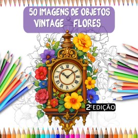 50 Desenhos para Colorir Adultos 2� edi��o- Flores e Objetos Vintage