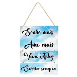 Placa decorativa sonhe mais ame mais viva feliz e sorria 037