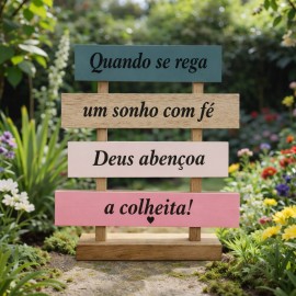 Placa Decorativa de Mesa em MDF Frase Quando se Nega um Sonho com F� Deus Aben�oa a Colheita