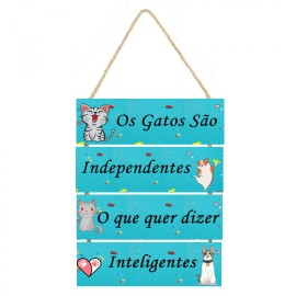 Placa decorativa Os gatos s�o independentes 044