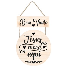 Seja bem-vindo Jesus mora aqui PL296 