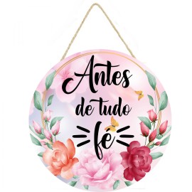 Placa decorativa com frase Antes de tudo F� 058 