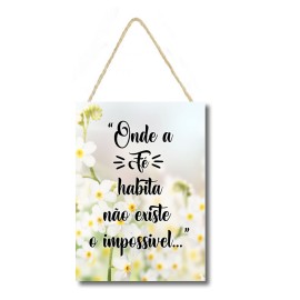 Placa decorativa Onde f� habita n�o existe imposs�vel PL080