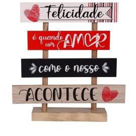 Placa decorativa de mesa com a frase �Felicidade � quando um amor como o nosso acontece
