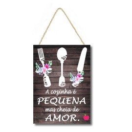 Placa decorativa 010 a cozinha � pequena mas cheia de amor