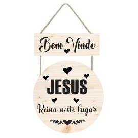Placa decorativa Seja bem vindo Jesus Reina neste lugar PL290
